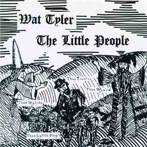 Wat Tyler - The Little People mp3 album