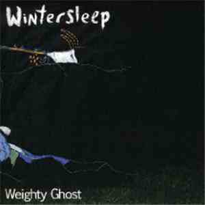 Wintersleep - Weighty Ghost mp3 album