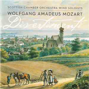 Wolfgang Amadeus Mozart - Scottish Chamber Orchestra Wind Soloists - Divertimenti mp3 album