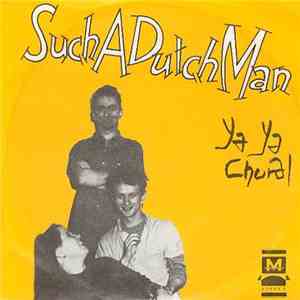 Ya Ya Choral - Such A Dutch Man mp3 album