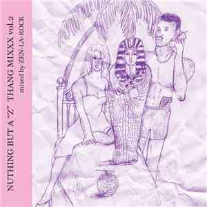 Zen-La-Rock - Nuthing But A "Z"Thang Mixxx Vol.2 mp3 album