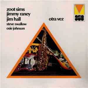 Zoot Sims . Jimmy Raney . Jim Hall - Otra Vez mp3 album