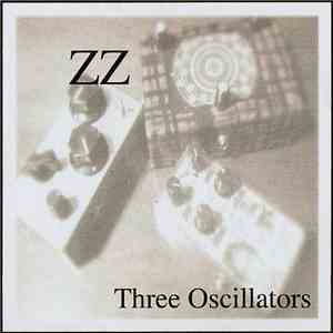 ZZ  - Three Oscillators mp3 album